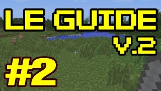 Minecraft  Le Guide pour bien débuter  Tutoriel Fr  Episode 2 [upl. by Combe]