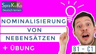 Nominalisierung von adverbialen Nebensätzen  Deutsch als Fremdsprache  Prüfungsvorbereitung [upl. by Yliak]