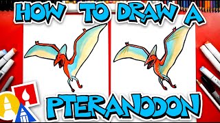 How To Draw A Pteranodon quotDinosaurquot [upl. by Ellora]