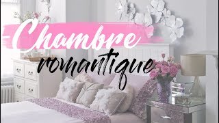 RÉALISER UNE CHAMBRE ROMANTIQUE MODERNE [upl. by Halimeda]