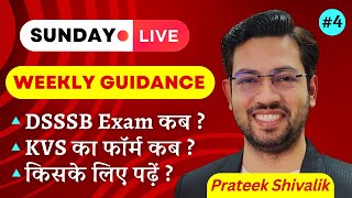 DSSSB Exam Date  KVS Exam Form  Study Plan for DSSSB  KVS  Weekly Live by Prateek Shivalik Sir [upl. by Erapsag795]