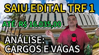 SAIU EDITAL DO TRF 1 ANÁLISE CARGOS E VAGAS  CONCURSO PÚBLICO [upl. by Aratak]