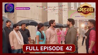 Gehna Zevar Ya Zanjeer  New Show  Full Episode 42  7 Sept 2024  Dangal TV [upl. by Ominoreg]