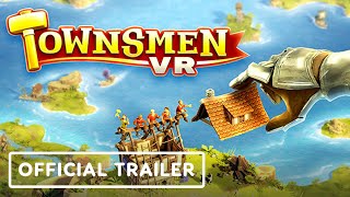 Townsmen VR  Official PSVR2 Launch Trailer [upl. by Thorstein]