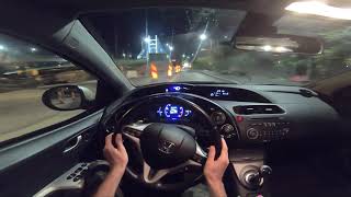 Honda Civic 18 iVTEC iShift Mk8  POV Night Drive  Relax  Fun [upl. by Danit51]