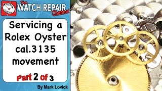 Rolex 3135 Service Part 2 Watch Repair Tutorials [upl. by Hekker750]