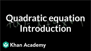 Introduction to the quadratic equation  Quadratic equations  Algebra I  Khan Academy [upl. by Roselane]