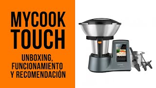 MyCook Touch  Robot de Cocina Unboxing funcionamiento y recomendación [upl. by Konstantine]