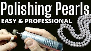 POLISH PEARLS Easy Professional Way Make Your Pearls Look Better  Refurbish Worn Pearls [upl. by Galanti]