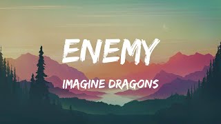 Imagine Dragons  Enemy Lyrics [upl. by Ydnahs]