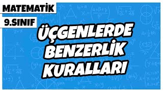 9 Sınıf Matematik  Üçgenlerde Benzerlik Kuralları  2022 [upl. by Gerson]