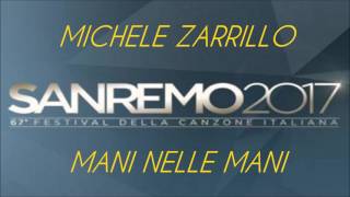 Michele Zarrillo  Mani Nelle Mani Sanremo 2017 [upl. by Rednav]