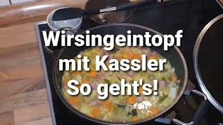 Wirsingeintopf mit Kassler I So geht´s [upl. by Gardiner]