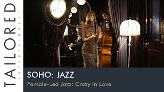 Hire Londons Best Jazz amp Soul Party Band  Soho Jazz Female Led Jazz Crazy In Love [upl. by Akihsar]