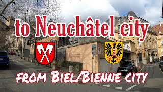 🚙Driving from BielBienne cityBern to Neuchâtel cityNeuchâtel  Switzerland🇨🇭 [upl. by Kenwrick]