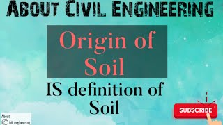 Origin of Soil IS define soil Geotechnical Engineering Soil machines [upl. by Delaine522]