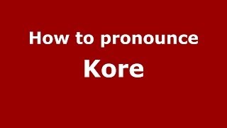 How to pronounce Kore GreekGreece  PronounceNamescom [upl. by Llenrap]