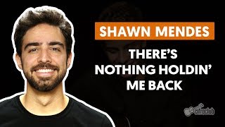 THERES NOTHING HOLDIN ME BACK  Shawn Mendes aula de violão simplificada [upl. by Bultman]