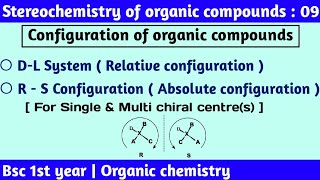 R S Configuration  D L Configuration  Stereochemistry of organic compounds  Bsc 1st year [upl. by Iturk6]