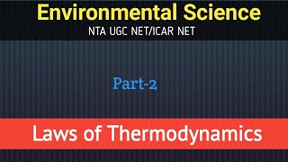 Laws of Thermodynamics Hindi UGC NET 2020 Environmental Science  EVS 4 NTA NET Paper 2 [upl. by Uund870]