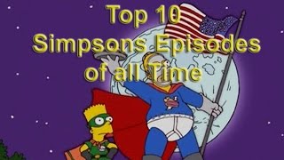 Top 10 Simpsons Episodes of all Time [upl. by Oulman]