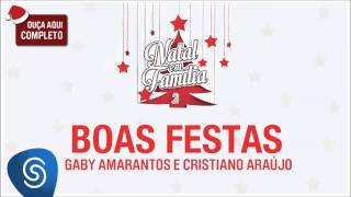 Gaby Amarantos e Cristiano Araújo  Boas Festas Natal em Família 2 Áudio Oficial [upl. by Winer]