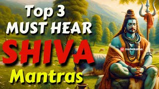 Top 3 MUST HEAR POWERFUL Shiva Mantras for all Problems [upl. by Hausner]