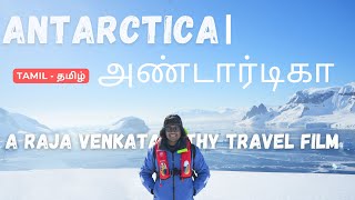 Antarctica  A Magical Wonderland  அண்டார்டிகா  ஒரு அதிசய உலகம் 4K [upl. by Rockie]