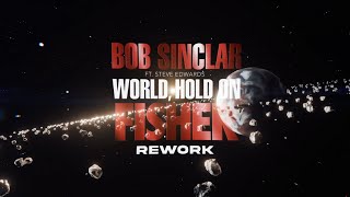 Bob Sinclar Ft Steve Edwards  World Hold On Fisher Rework Official Video [upl. by Leftwich]