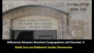 Differences between Messianic Congregations and Churches part 2 [upl. by Aicilanna491]