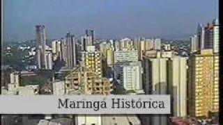 Maringá  1990  Maringá Históricawmv [upl. by Ahsets]