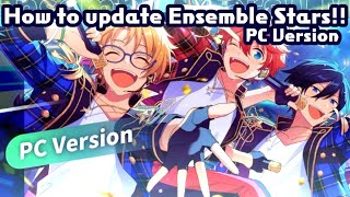 How to update Enstars PC Version Ensemble Stars Music [upl. by Llenahs]