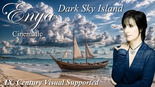 E N Y A  D a r k S k y I s l a n d 9th century visual supported CINEMATIC Full Album 2015 [upl. by Eillas]