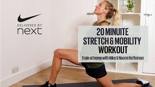 Train at home with Nike  20 Minute Stretch amp Mobility Workout  Next [upl. by Ssirk]