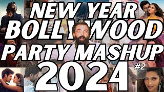 NEW YEAR BOLLYWOOD PARTY MIX MASHUP 2024  NON STOP BOLLYWOOD DANCE PARTY MIX DJ NEW YEAR SONG 2024 [upl. by Nessi]