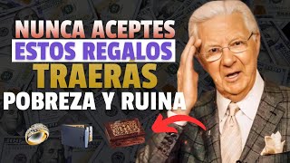 Nunca Aceptes Estos REGALOS  Traen POBREZA RUINA y DOLOR  Bob Proctor  Ley de Atracción [upl. by Defant]