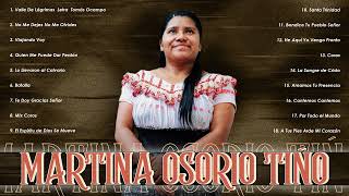 Martina Osorio TiñoLo mejor de la Música Cristiana de Martina Osorio TiñoÁlbum CompletoVol9 [upl. by Eire]