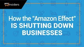 How the quotAmazon Effectquot is Shutting Down Businesses [upl. by Norahc]