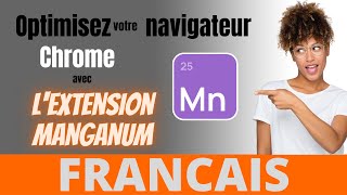 Optimisez votre navigateur Chrome avec lextension Manganum [upl. by Laehcim]