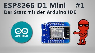 ESP8266 D1 Mini Programmieren  Der Start mit der Arduino IDE  Smarthome IoT amp Projekte [upl. by Aniweta64]