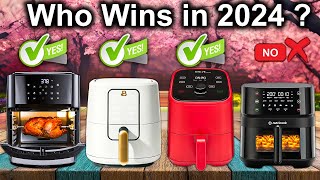 The Best 12 Air Fryers OF 2024 For Home Cooks Tested and Reviewed [upl. by Phare]