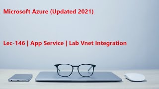 Lec146 Azure in Hindi  App Service  Lab Vnet Integration [upl. by Yenitsed]