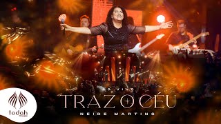 Neide Martins  Traz o Céu Clipe Oficial [upl. by Yssirhc]