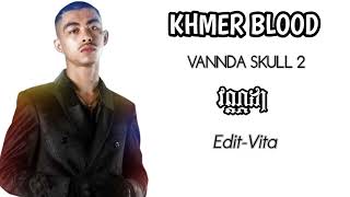 Khmer Blood Vannda Skull 2 New Song 2023 [upl. by Arob600]