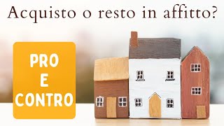 Mutuo vs Affitto il dilemma al quale cercheremo di dare una risposta [upl. by Ehman867]