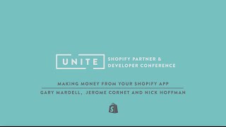 Shopify UNITE Making Money from your Shopify App [upl. by Sillig]