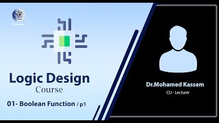 01 Boolean Function  part 1  Logic Design Course   شرح بالعربي [upl. by Janina]