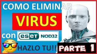 Como ELIMINAR❌VIRUS con ESET NOD32 ANTIVIRUS LO DEMUESTRO 💪 PARTE 1 [upl. by Hutchings]