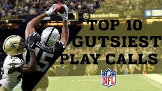 Top 10 Gutsiest Play Calls  NFL [upl. by Wier]