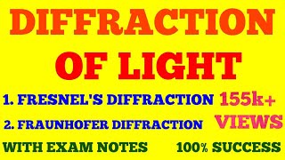 DIFFRACTION OF LIGHT  FRESNEL amp FRAUNHOFER DIFFRACTION  WAVE amp OPTICS  WITH EXAM NOTES [upl. by East]